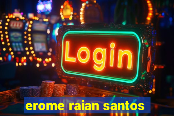 erome raian santos