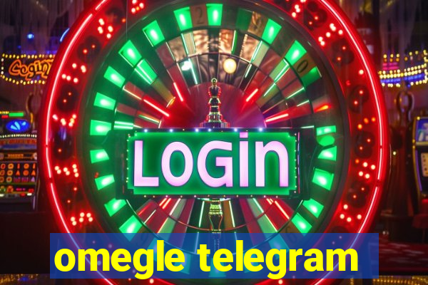 omegle telegram