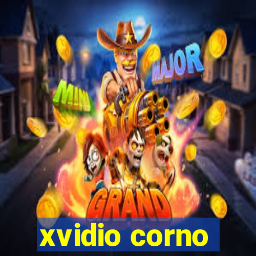 xvidio corno