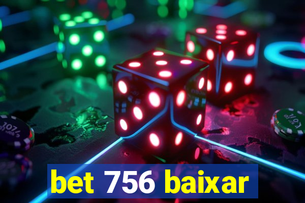 bet 756 baixar