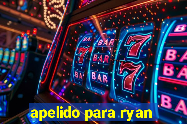 apelido para ryan