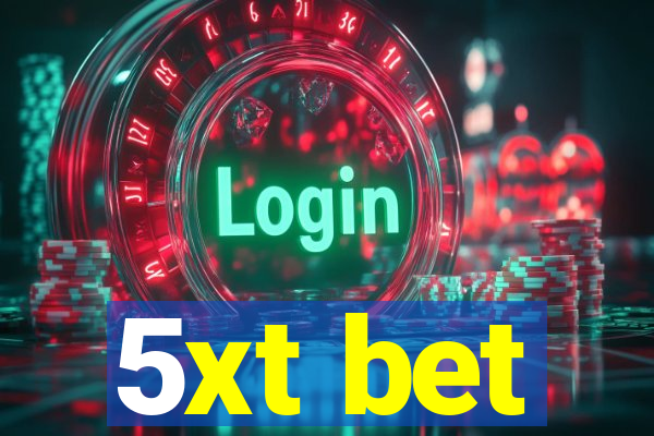 5xt bet