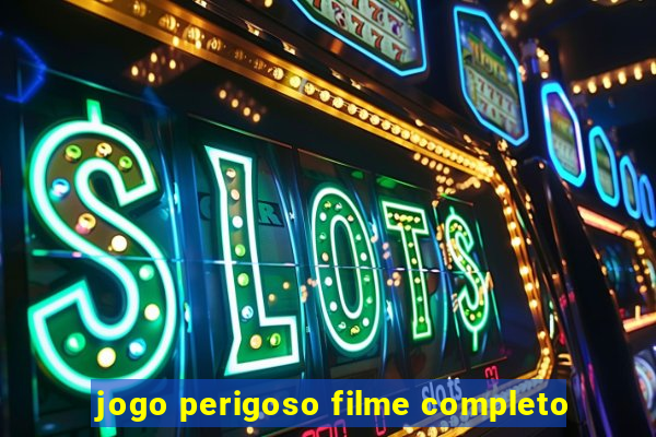 jogo perigoso filme completo