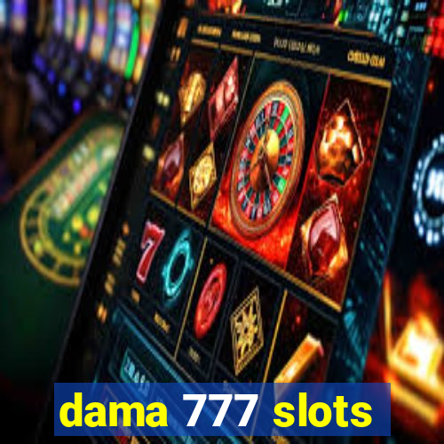 dama 777 slots