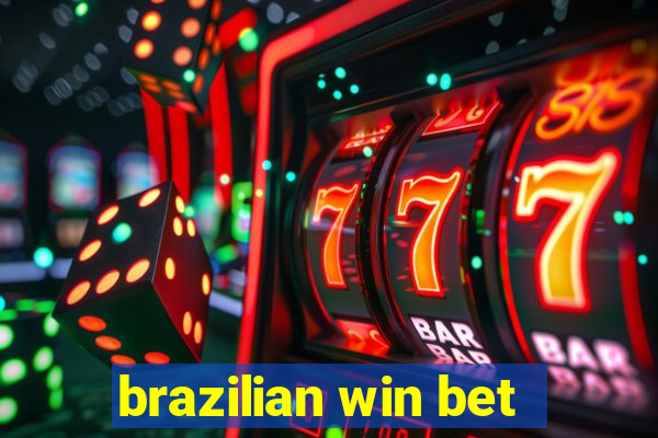 brazilian win bet