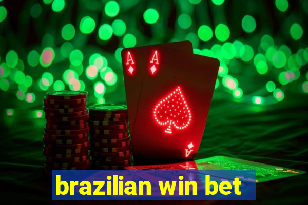 brazilian win bet