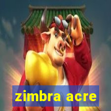 zimbra acre