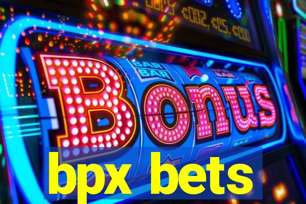 bpx bets