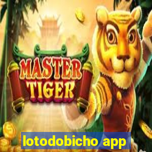 lotodobicho app