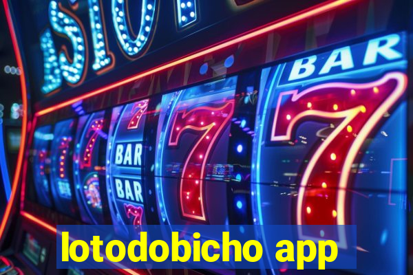 lotodobicho app