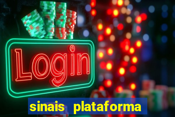 sinais plataforma de jogos