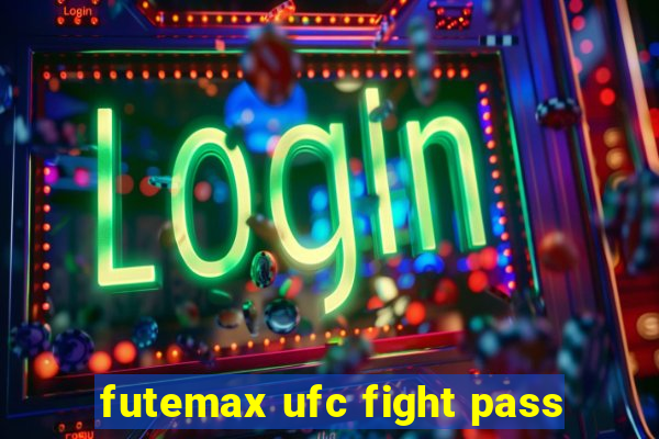 futemax ufc fight pass