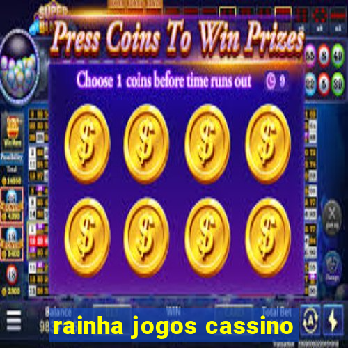 rainha jogos cassino