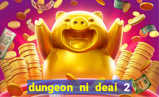 dungeon ni deai 2 temporada dublado