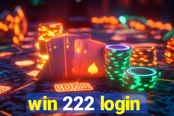 win 222 login