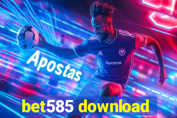 bet585 download