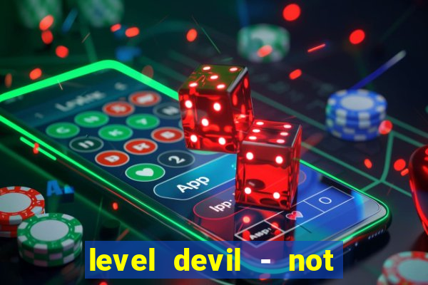 level devil - not a troll game