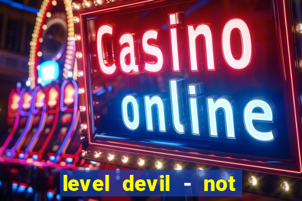 level devil - not a troll game