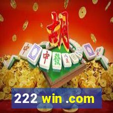 222 win .com