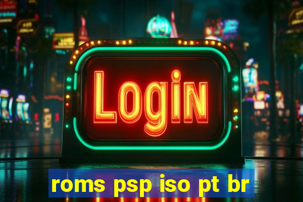 roms psp iso pt br