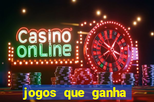 jogos que ganha dinheiro gratuito