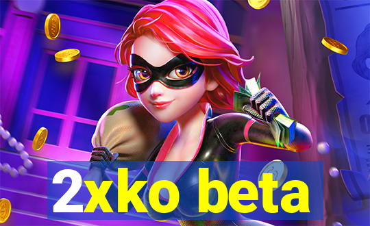 2xko beta