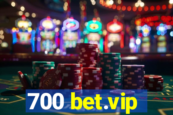 700 bet.vip