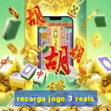 recarga jogo 3 reais