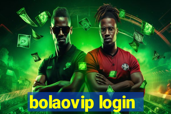 bolaovip login