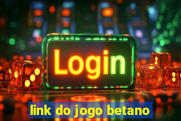 link do jogo betano