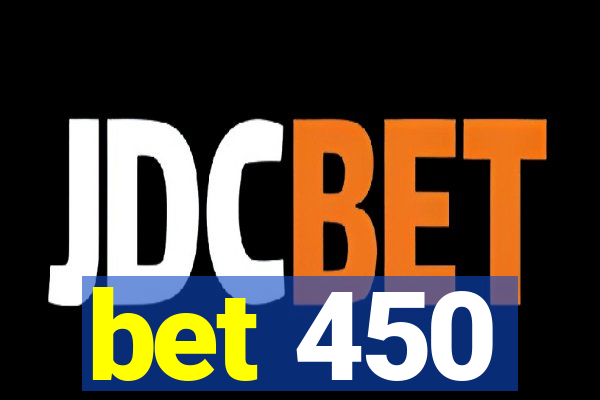 bet 450