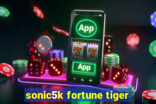 sonic5k fortune tiger