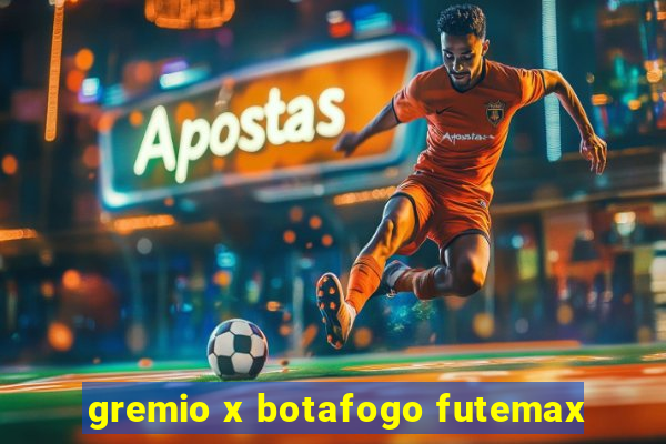 gremio x botafogo futemax