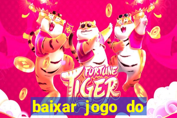 baixar jogo do tigre plataforma nova