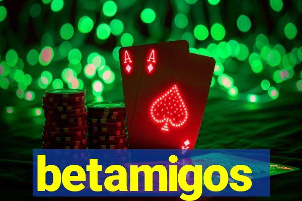 betamigos