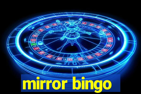 mirror bingo