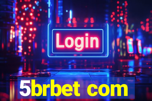 5brbet com