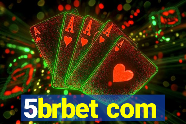 5brbet com