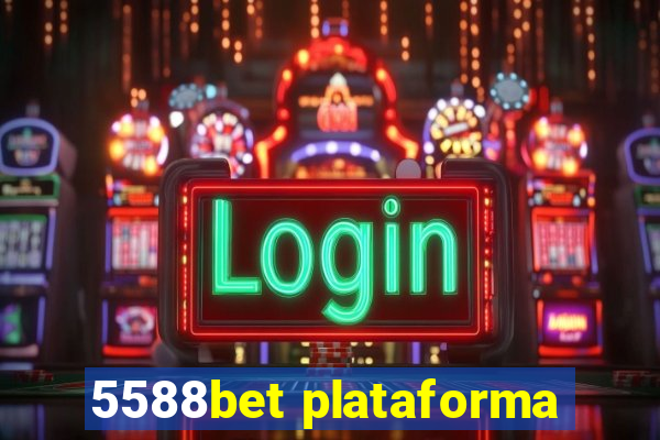 5588bet plataforma