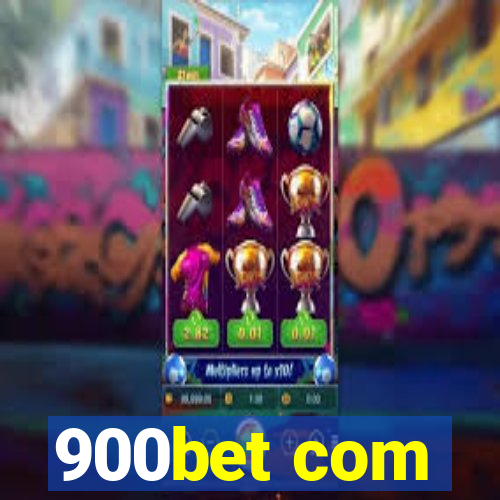 900bet com