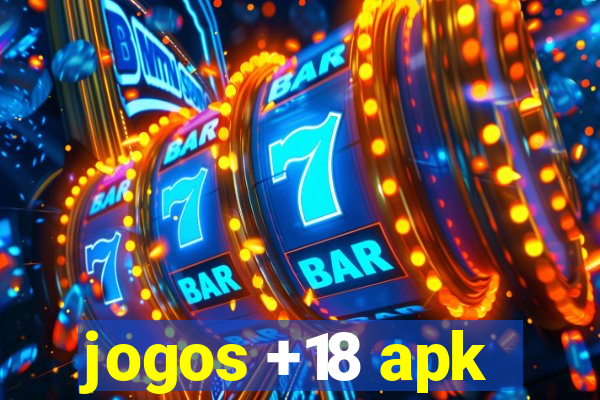 jogos +18 apk