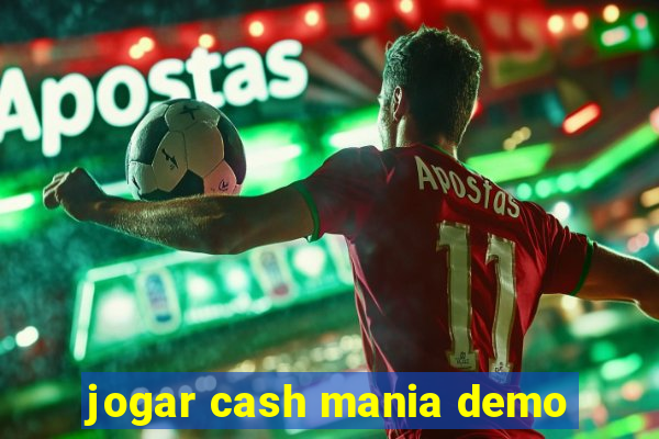 jogar cash mania demo