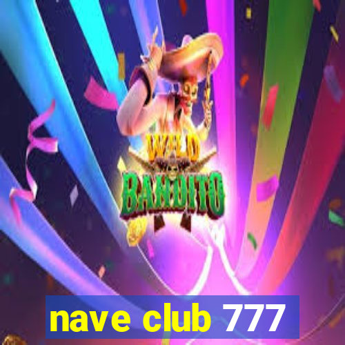 nave club 777