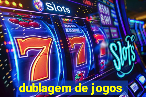 dublagem de jogos