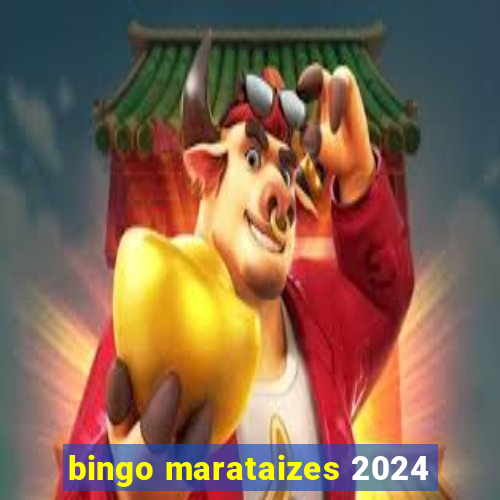 bingo marataizes 2024