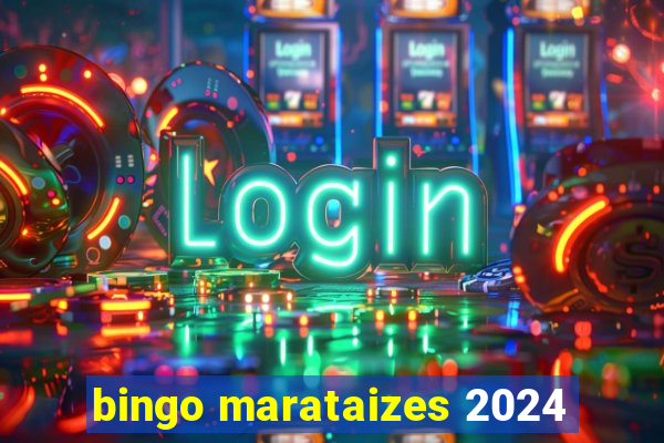 bingo marataizes 2024