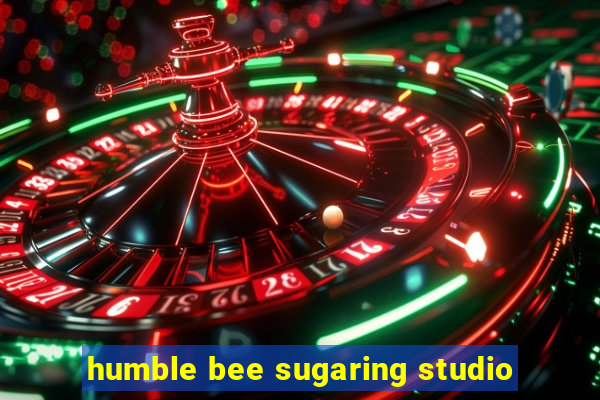 humble bee sugaring studio