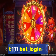 t111 bet login