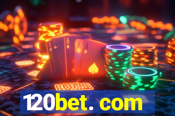 120bet. com