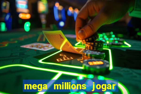 mega millions jogar do brasil